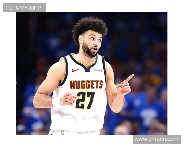 贾马尔穆雷自2026年起场均得分30助攻10成为联盟唯一一人展现超凡实力